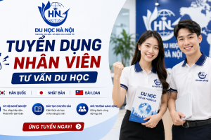 Tuyển dụng nhân viên tư vấn du học (Hàn Quốc – Nhật Bản - Đài Loan)